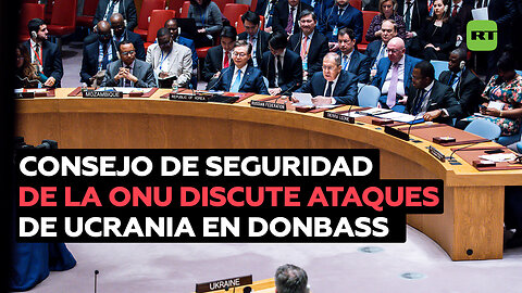 Consejo de Seguridad de la ONU discute ataques de Ucrania en Donbass
