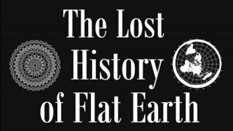 L'Histoire Perdue De La Terre Plate - Volume 2 [Épisode 2]