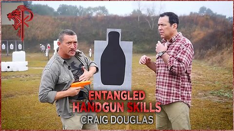 Craig Douglas - Entangled Handgun Skills [Protector Symposium 2.0]