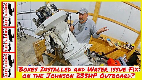 Box Install and Water Issue Fix on the Johnson 235HP Outboard Motor | $10 Boat | EPS 72 | Shots Life