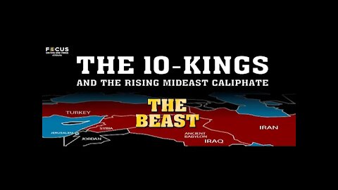 The 10 Kings and the rising Mideast Caliphate - Part 1