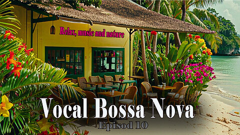 Vocal Bossa Nova - Relaxing Music