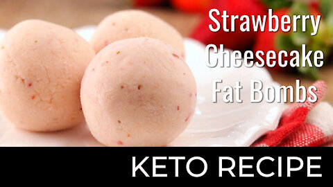 Keto Strawberry Cheesecake Fat Bombs | Keto Diet Recipes