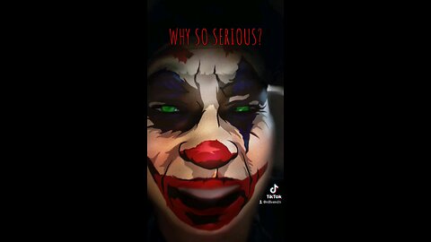 Why so serious?