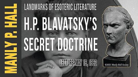 Manly P. Hall: H.P. Blavatsky and the Secret Doctrine. Origins of the New Age Religions