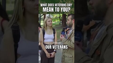 What does Veterans Day mean to you?