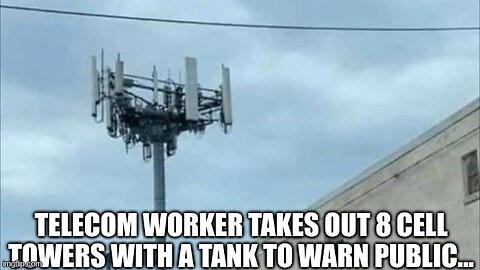 Telecom Worker Takes Out 8 Cell Towers With a Tank to Warn Public...