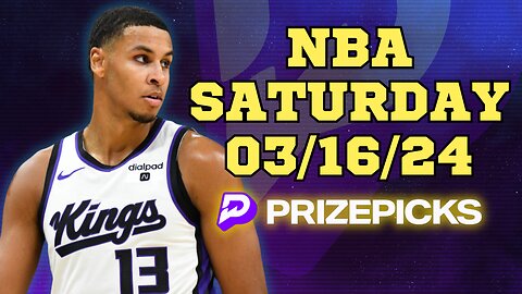 #PRIZEPICKS | BEST PICKS FOR #NBA SATURDAY | 03/16/24 | BEST BETS | #BASKETBALL | TODAY | PROP BETS