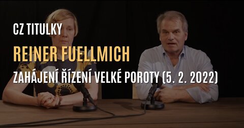 Reiner Fuellmich: Oznámení o zahájení řízení Velké poroty (5. 2. 2022) - CZ TITULKY