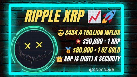 😎 $454.4 TRILLION INFLUX 💥 $50,000 = 1 #XRP 🥇 $80,000 = 1oz #GOLD 👑 #XRP IS [NOT] A SECURITY