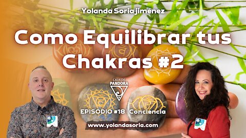 Como Equilibrar Tus chakras #2 con Yolanda Soria