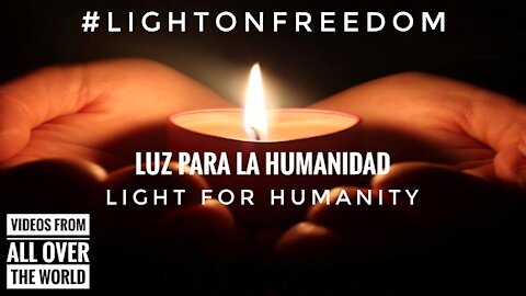 LUZ PARA LA HUMANIDAD #LIGHTONFREEDOM