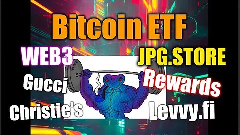 🤑Bitcoin European ETF, WEB3 Christie's and Gucci, JPG Store Rewards, SNEK Listing and COIN Price.