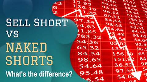 What is Short Selling vs Naked Short Selling