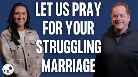 Let Us Pray for Your Struggling Marriage 🙏