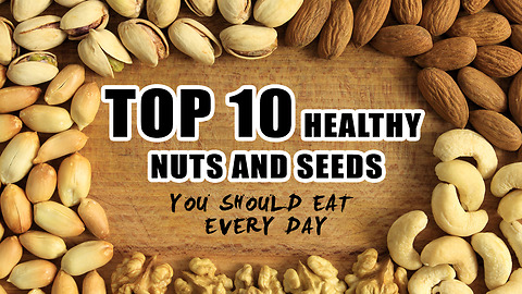 10 Healthy Nuts and Seeds You Should Eat Every Day