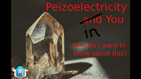 Piezoelectricity and You