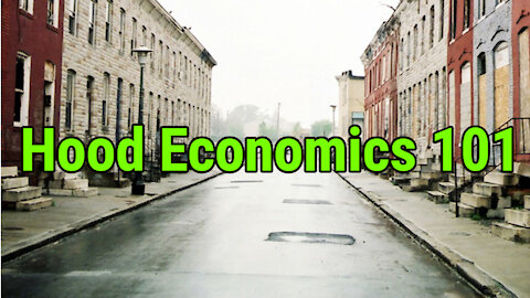 Hood Economics 101