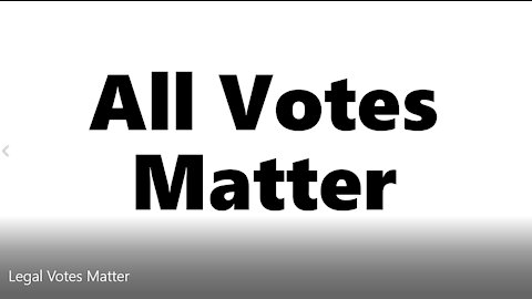 Legal Votes Matter