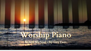 Be Still My Soul - Praise & Worship Piano by Guy Faux