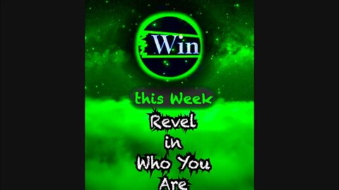 Win this Week - Revel in Who You Are