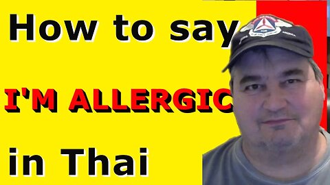 How To Say I'M ALLERGIC in Thai.