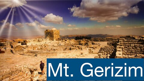S2E18 Mount Gerizim and the Samaritans