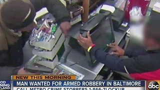 Man wanted for armed robbery at 7-Eleven in Baltimore