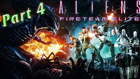 Aliens: Fireteam Elite - First Time Playthrough 🤖 Damn Androids ! 🤖 Part 4