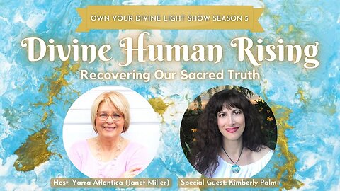 Own Your Divine Light Show Season 5 with Kimberly Palm
