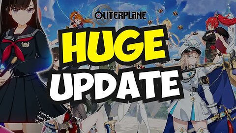 MASSIVE Improvements, NEW Waifu & First Event | Outerplane Global Update Review