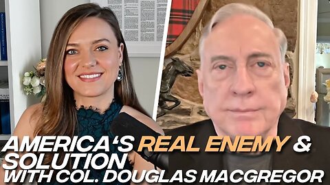 Col. Douglas Macgregor: Israel/Hamas, Russia/Ukraine, Economy/Crash, Fiat/BRICS/Bankers/Bitcoin 🌐