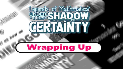 Legends of Mathmatica Indiegogo: Wrapping Up