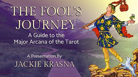 The Fool's Journey: A Guide to the Major Arcana of the Tarot