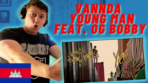 🇰🇭VANNDA - YOUNG MAN FEAT. OG BOBBY (OFFICIAL MUSIC VIDEO) | ((INSANE REACTION!!))