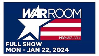 WAR ROOM (Full Show) 01_22_24 Monday