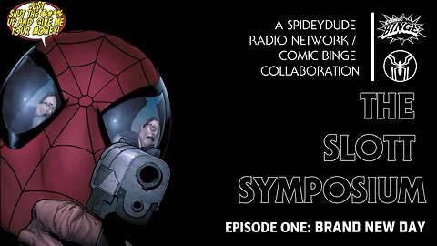 Slott Symposium Episode 1: ASM 546-548 & ASM 559-561