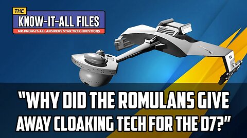 Why Did The Romulans Trade Cloaking Tech For D7 Class Design? | Mr. Know-It-All