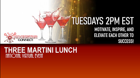 Three Martini Lunch | 9.15.20 | #RockstarConnect
