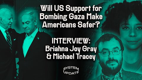 Will the Blockade & Bombing of Gaza Make the US/Israel Safer? Does That Matter? Plus: Briahna Joy Gray & Michael Tracey on Censoring Journalists Over Israel, GOP Speaker Mess, & Ukraine War | SYSTEM UPDATE #165