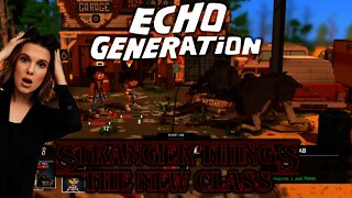 Echo Generation - Stranger Things The New Class