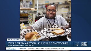 We're Open, Arizona: Mesa's Knuckle Sandwiches