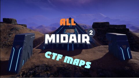 Midair 2 - Showcasing all CTF maps