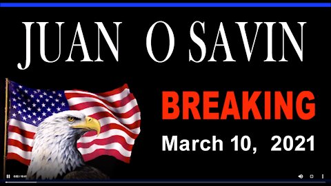 JUAN O SAVIN - BREAKING TRUMP LATEST UPDATE- 17 MIN.