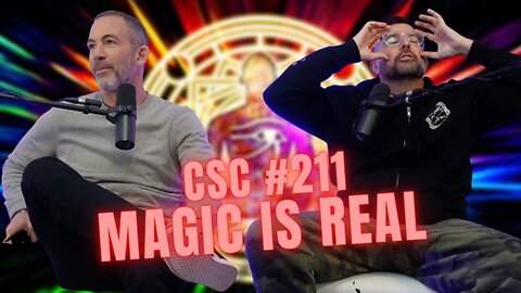 #211 - Magic is Real