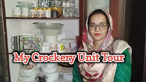 My Crockery Unit Tour 🍽️ - Qurat Zohaib