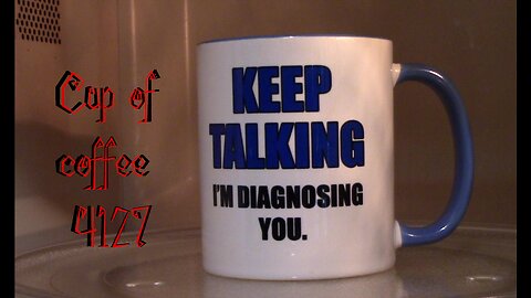 cup of coffee 4127---Paranoid (*Adult Language)