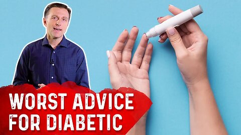 The Worst Diabetes Advice – Dr. Berg