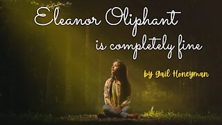 ELEANOR OLIPHANT IS COMPLETELY FINE by Gail Honeyman