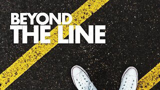 Beyond The Line